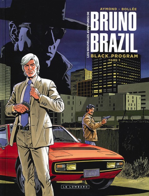 Les nouvelles aventures de Bruno Brazil Tome 1 Black program
