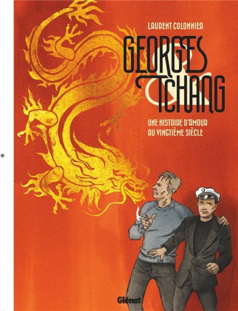 Georges & Tchang Une histoire d'amour au vingtième siècle