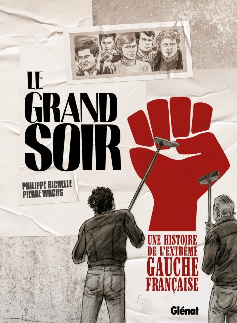 Couverture de l'album Le grand soir Une histoire de l'extrême gauche française