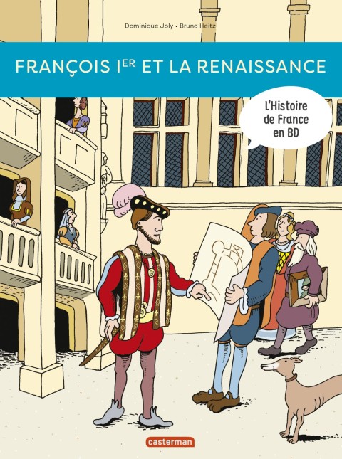 Couverture de l'album L'Histoire de France en BD Tome 8 Francois 1er... ...et la Renaissance !