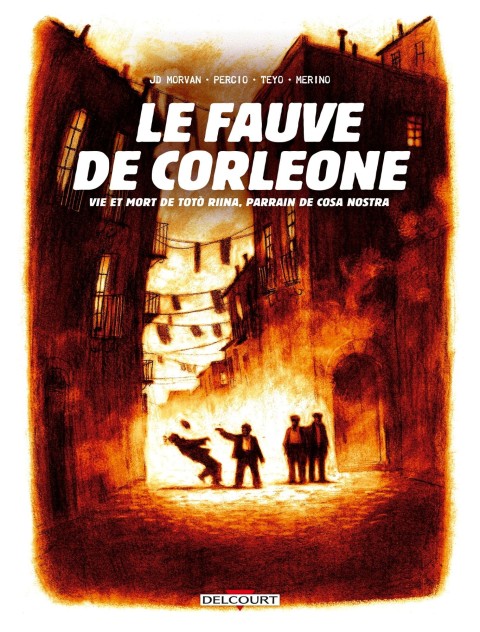 Couverture de l'album Le Fauve de Corleone Vie et mort de Toto Riina, parrain de Cosa Nostra