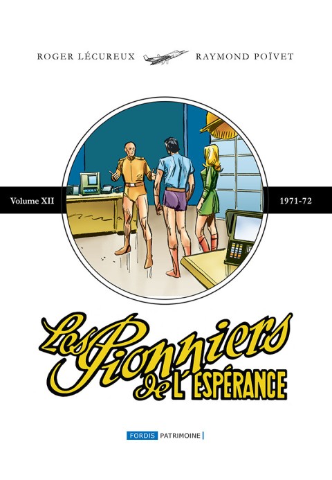 Couverture de l'album Les Pionniers de l'espérance Intégrale Volume XII 1971 - 72