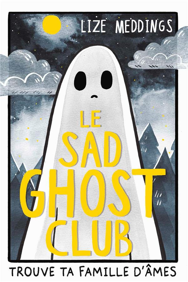 Le Sad Ghost Club 1 Trouve ta famille d'âmes