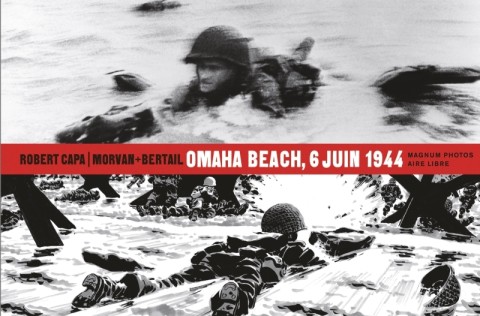 Magnum Photos Tome 1 Omaha Beach, 6 juin 1944