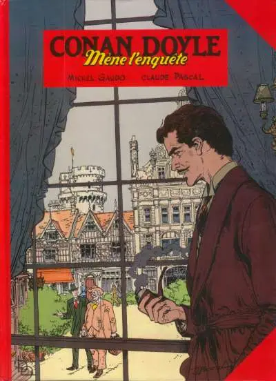 Conan Doyle Conan Doyle mène l'enquête