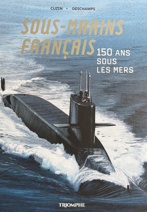 Sous-marins Français 150 ans sous les mers