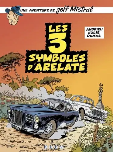 Une aventure de Jeff Mistral 2 Les 3 symboles d'Arelate