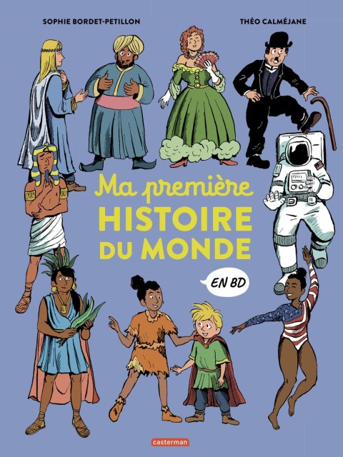 L'Histoire du monde en BD Ma première histoire du monde en BD