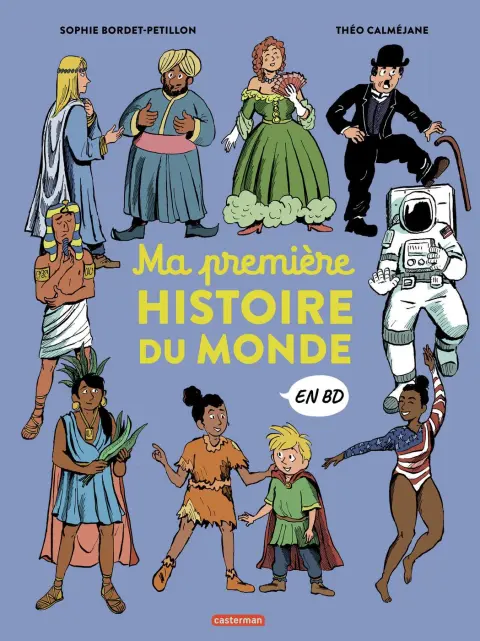 L'Histoire du monde en BD Ma première histoire du monde en BD