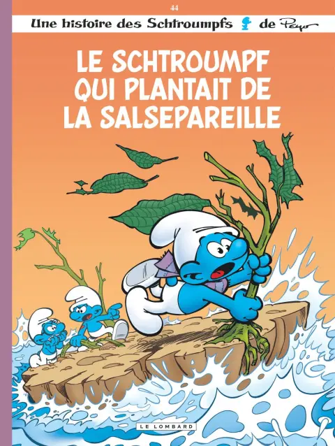 Les Schtroumpfs Tome 44 Le Schtroumpf qui plantait de la salsepareille
