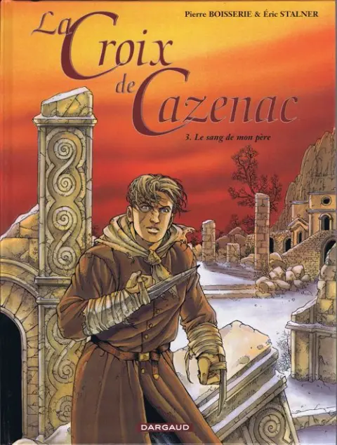 La Croix de Cazenac Tome 3 Le sang de mon père