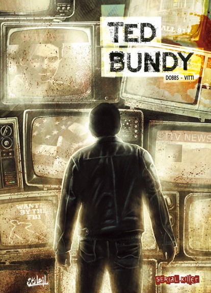 Couverture de l'album Dossier tueurs en série Tome 5 Ted Bundy