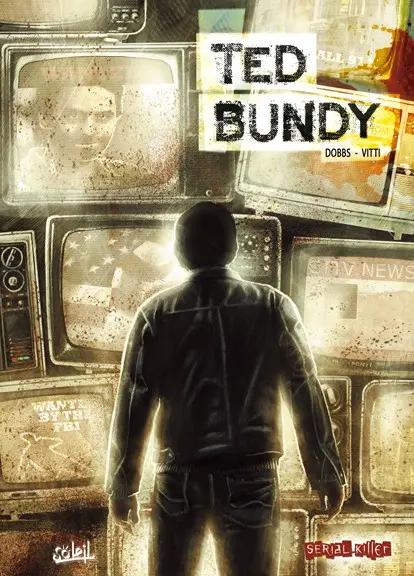 Dossier tueurs en série Tome 5 Ted Bundy