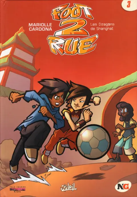 Foot 2 rue Tome 3 Les dragons de Shanghaï