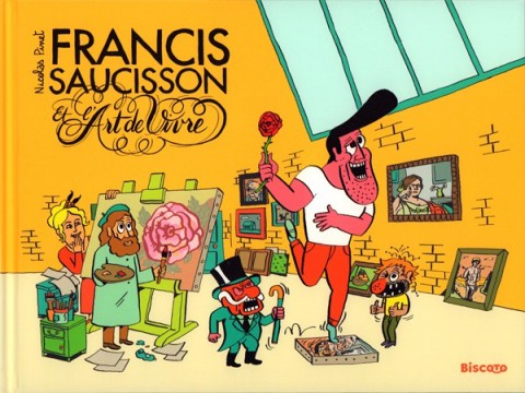 Couverture de l'album Francis Saucisson Francis Saucisson et l'art de vivre