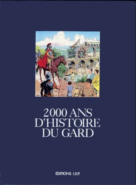 2000 ans d'histoire Tome 2 2000 ans d'histoire du Gard