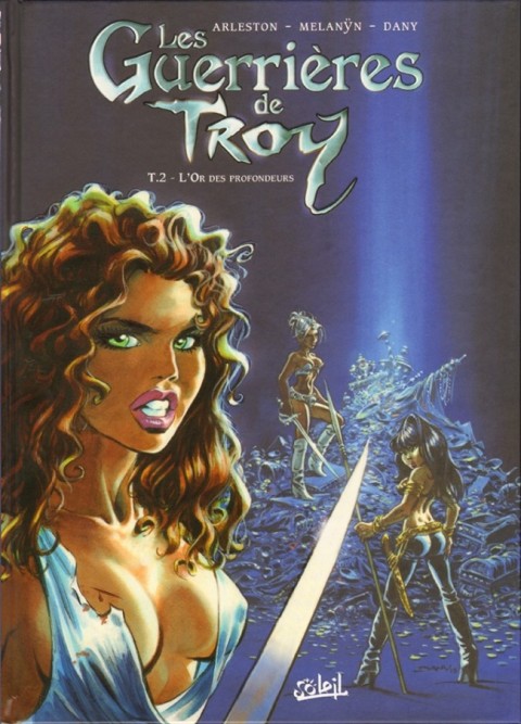 Les Guerrières de Troy Tome 2 L'or des profondeurs