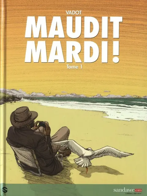 Maudit Mardi ! Tome 1