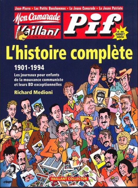 Couverture de l'album Mon Camarade, Vaillant, Pif Gadget L'histoire complète 1901-1994