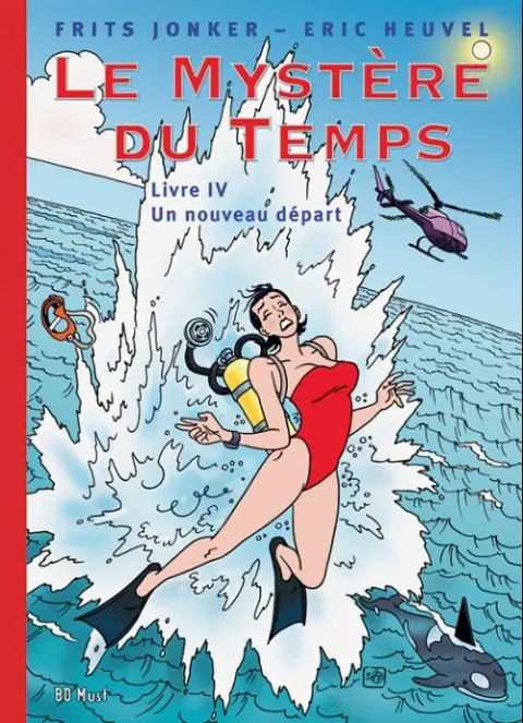 Le Mystère du Temps Tome 4 Un nouveau départ