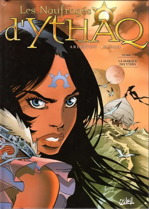 Les Naufragés d'Ythaq Tome 7 La marque des Ythes