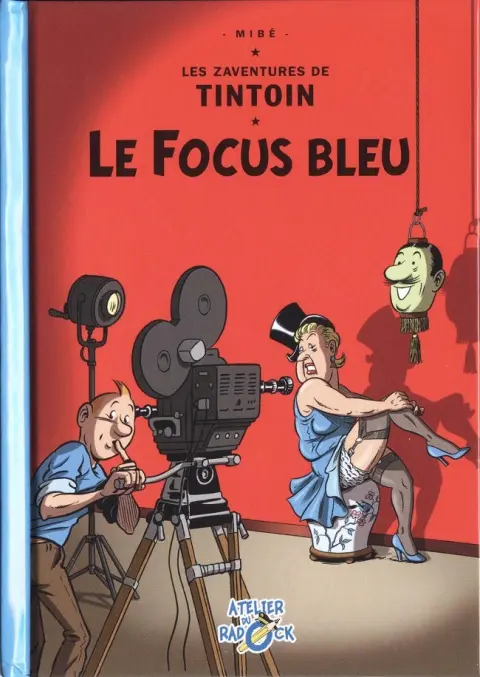 Radock IV Tome 2 les zaventures de Tintoin - le focus bleu