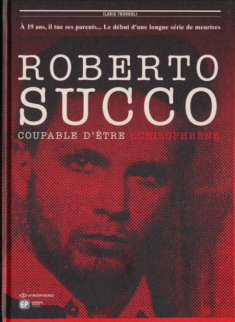 Roberto Succo Coupable d'être schizophrène