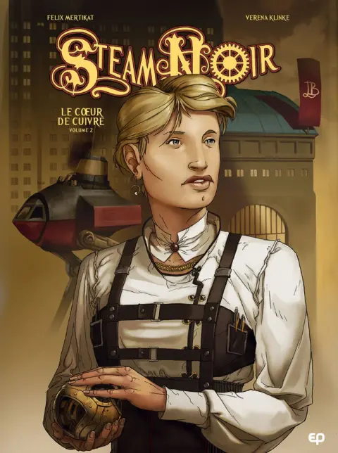 Steam noir Tome 2 Le Cœur de cuivre
