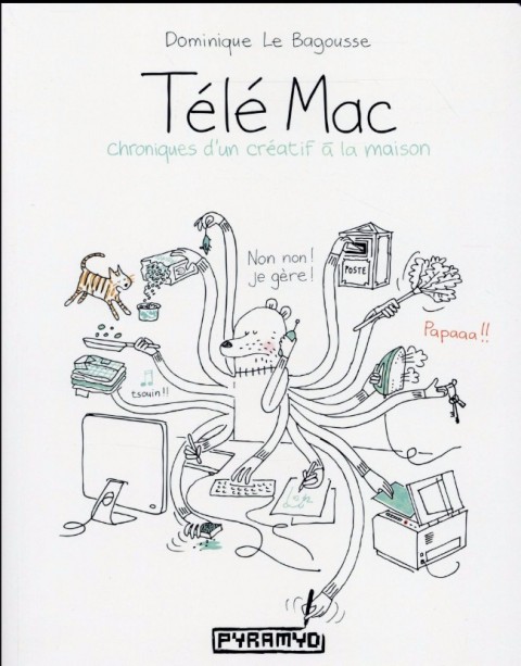 Couverture de l'album Télé Mac Chroniques d'un créatif à la maison