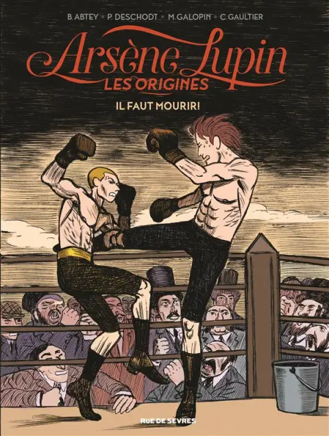 Arsène Lupin - Les origines Tome 3 Il faut mourir !