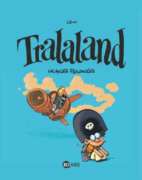 Tralaland Tome 3 Vacances prolongées