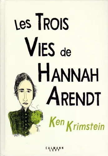 Les Trois Vies de Hannah Arrendt
