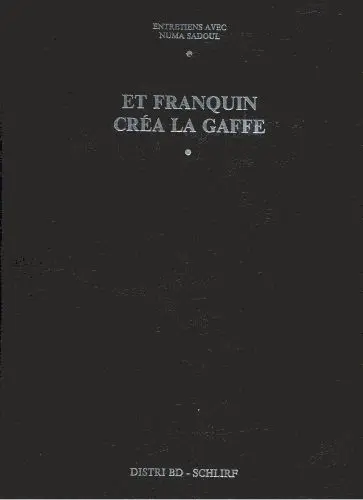 Couverture de l'album Et Franquin créa la gaffe