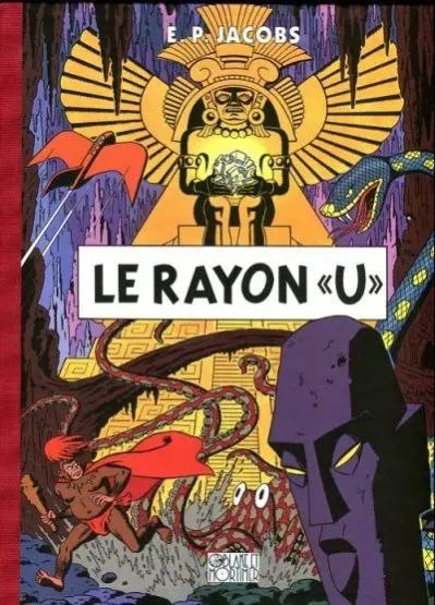 Avant Blake et Mortimer Tome 1 Le Rayon «U»