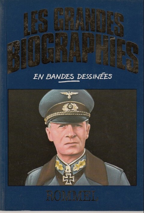 Couverture de l'album Les grandes biographies en bandes dessinées Rommel
