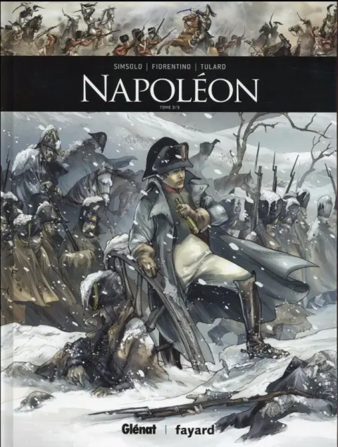 Couverture de l'album Ils ont fait l'Histoire Tome 13 Napoléon - Tome 3/3