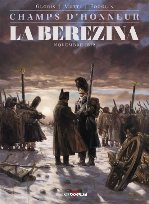 Champs d'honneur Tome 3 La Bérézina - Novembre 1812