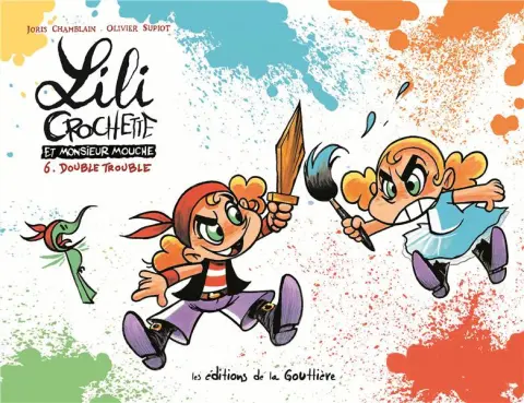 Lili Crochette et Monsieur Mouche Tome 6 Double trouble