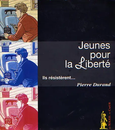 Jeunes pour la Liberté Ils résistèrent...