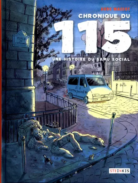 Chronique du 115 Une histoire du samu social