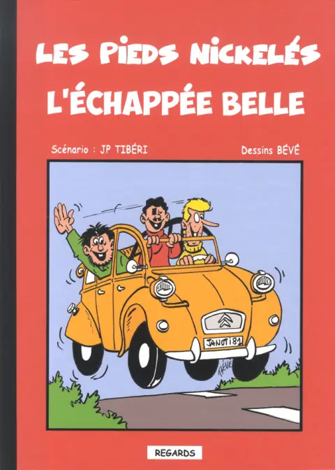Les Pieds Nickelés Luxe L'échappée belle
