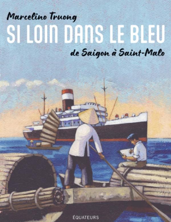 Couverture de l'album Si loin dans le bleu de Saigon à Saint-Malo