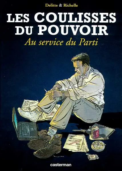 Les coulisses du pouvoir Tome 2 Au service du Parti