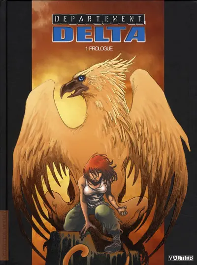 Département Delta Tome 1 Prologue