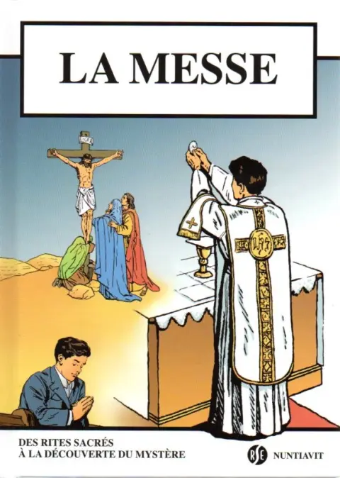 Des rites sacrés à la découverte du mystère Tome 2 La messe