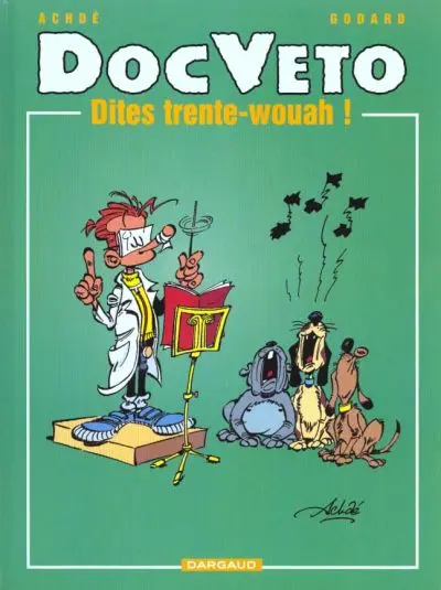 Doc Véto Tome 2 Dites trente-wouah !