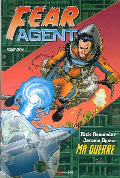 Fear Agent Tome 2 Ma guerre