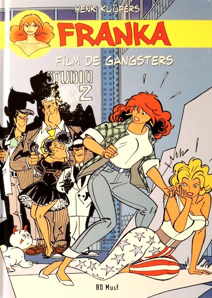 Couverture de l'album Franka BD Must Tome 10 Film de gangsters