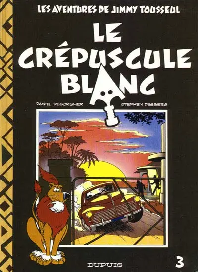 Les aventures de Jimmy Tousseul Tome 3 Le crépuscule blanc
