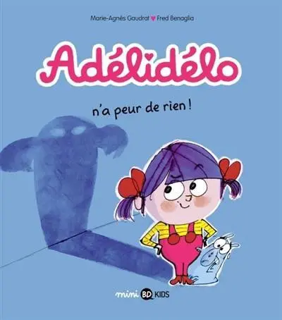 Adélidélo Tome 4 Adélidélo n'a peur de rien !